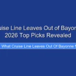 What Cruise Line Leaves Out of Bayonne NJ in 2026 Top Picks Revealed