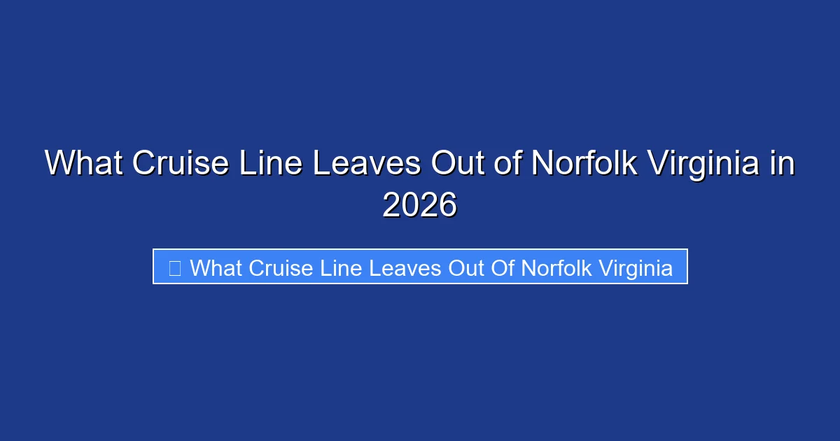 What Cruise Line Leaves Out of Norfolk Virginia in 2026
