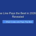 What Cruise Line Pays the Best in 2026 Top Picks Revealed