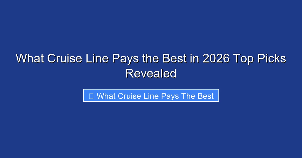 What Cruise Line Pays the Best in 2026 Top Picks Revealed