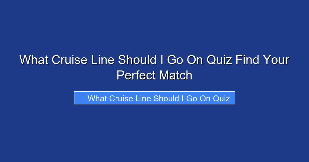 What Cruise Line Should I Go On Quiz Find Your Perfect Match