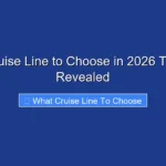 What Cruise Line to Choose in 2026 Top Picks Revealed