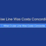 What Cruise Line Was Costa Concordia in 2026