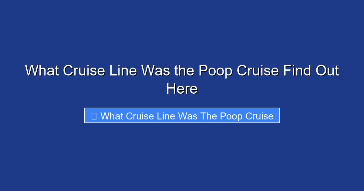 What Cruise Line Was the Poop Cruise Find Out Here