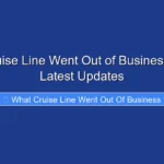 What Cruise Line Went Out of Business in 2026 Latest Updates