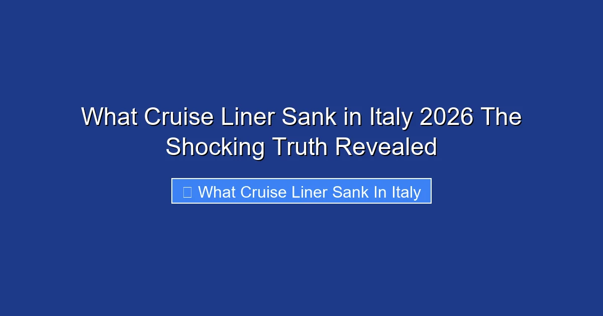 What Cruise Liner Sank in Italy 2026 The Shocking Truth Revealed