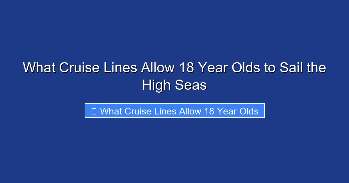 What Cruise Lines Allow 18 Year Olds to Sail the High Seas
