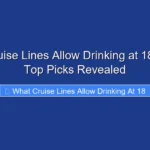 What Cruise Lines Allow Drinking at 18 in 2026 Top Picks Revealed