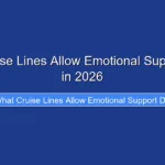 What Cruise Lines Allow Emotional Support Dogs in 2026