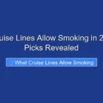 What Cruise Lines Allow Smoking in 2026 Top Picks Revealed