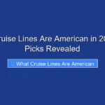 What Cruise Lines Are American in 2026 Top Picks Revealed