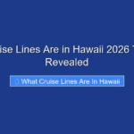 What Cruise Lines Are in Hawaii 2026 Top Picks Revealed
