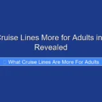 Top Cruise Lines More for Adults in 2026 Revealed