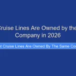 What Cruise Lines Are Owned by the Same Company in 2026