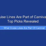 What Cruise Lines Are Part of Carnival in 2026 Top Picks Revealed