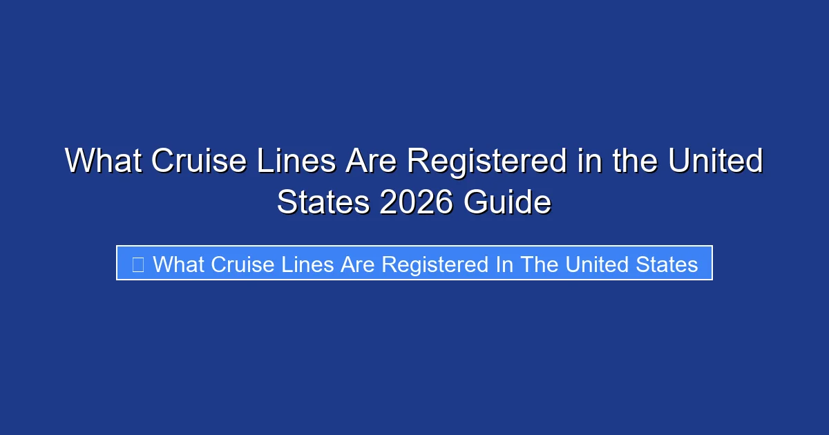 What Cruise Lines Are Registered in the United States 2026 Guide