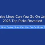 What Cruise Lines Can You Go On Under 21 in 2026 Top Picks Revealed