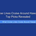 What Cruise Lines Cruise Around Hawaii in 2026 Top Picks Revealed