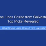 What Cruise Lines Cruise from Galveston in 2026 Top Picks Revealed
