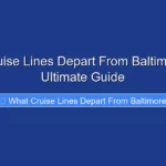 What Cruise Lines Depart From Baltimore Your Ultimate Guide