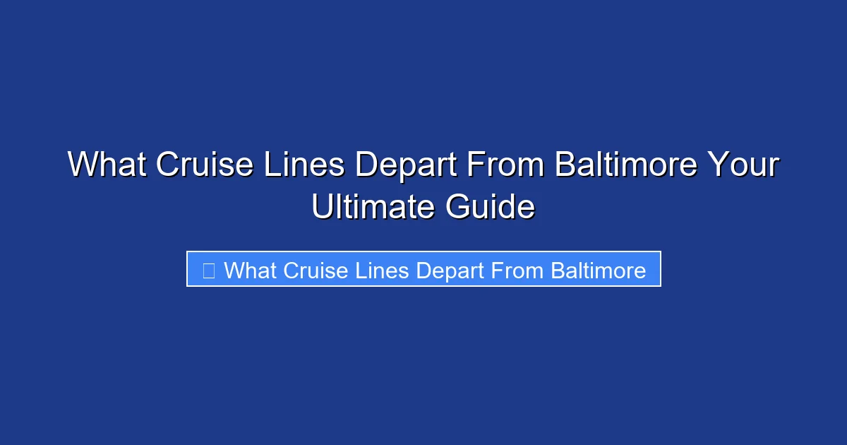 What Cruise Lines Depart From Baltimore Your Ultimate Guide