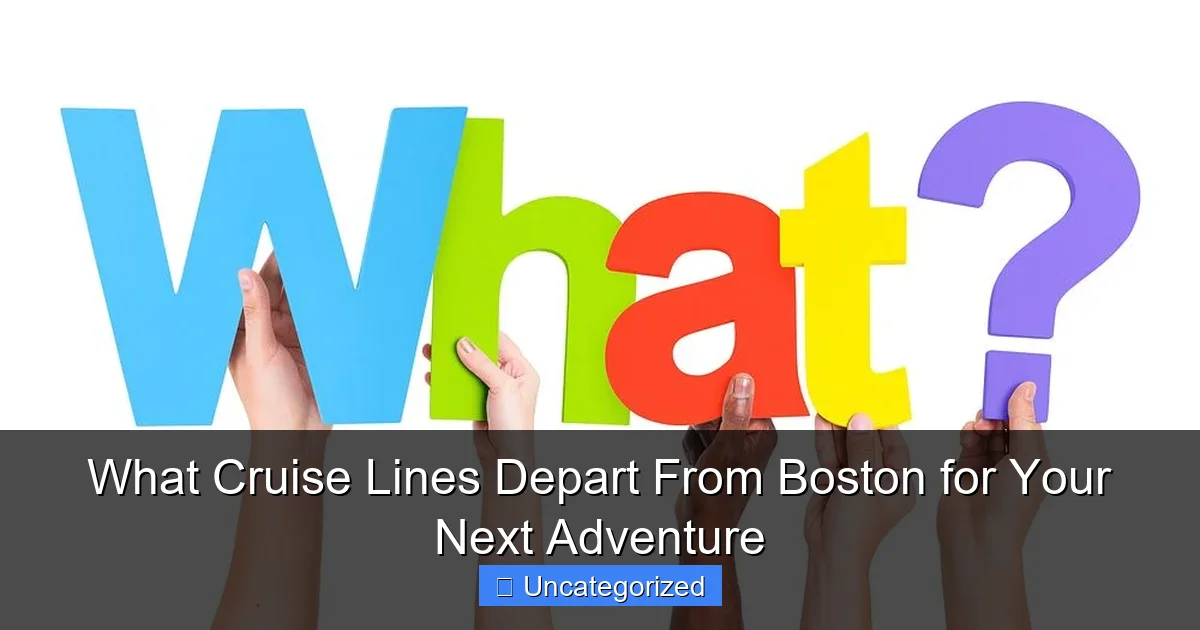 What Cruise Lines Depart From Boston for Your Next Adventure