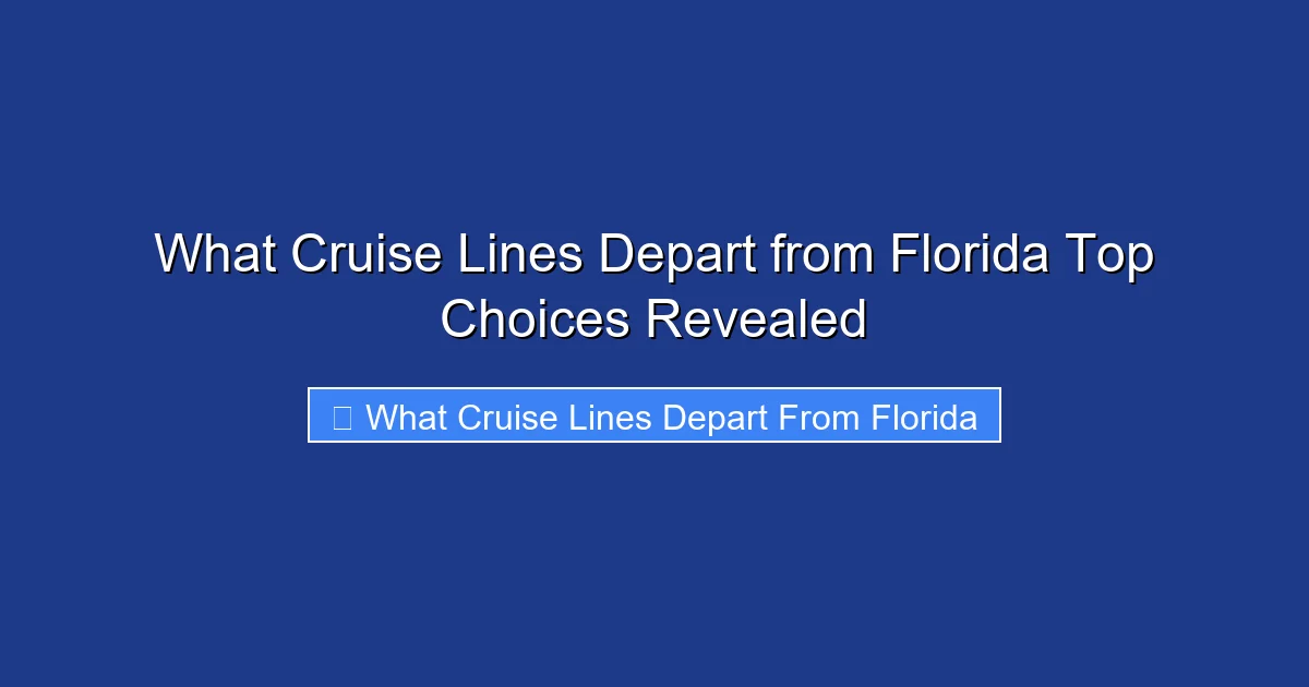 What Cruise Lines Depart from Florida Top Choices Revealed