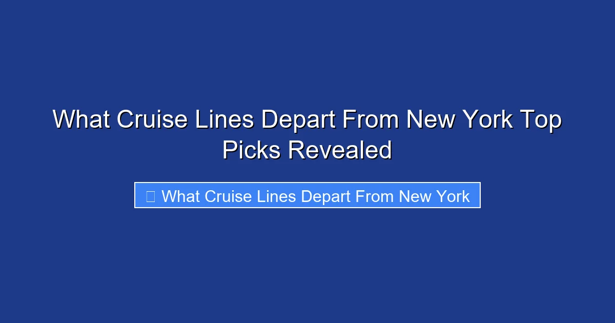 What Cruise Lines Depart From New York Top Picks Revealed