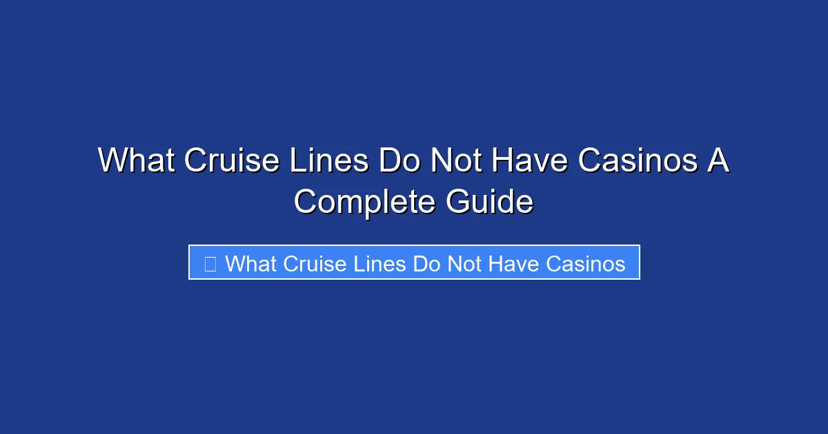 What Cruise Lines Do Not Have Casinos A Complete Guide