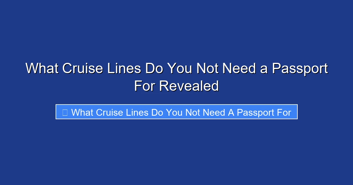 What Cruise Lines Do You Not Need a Passport For Revealed