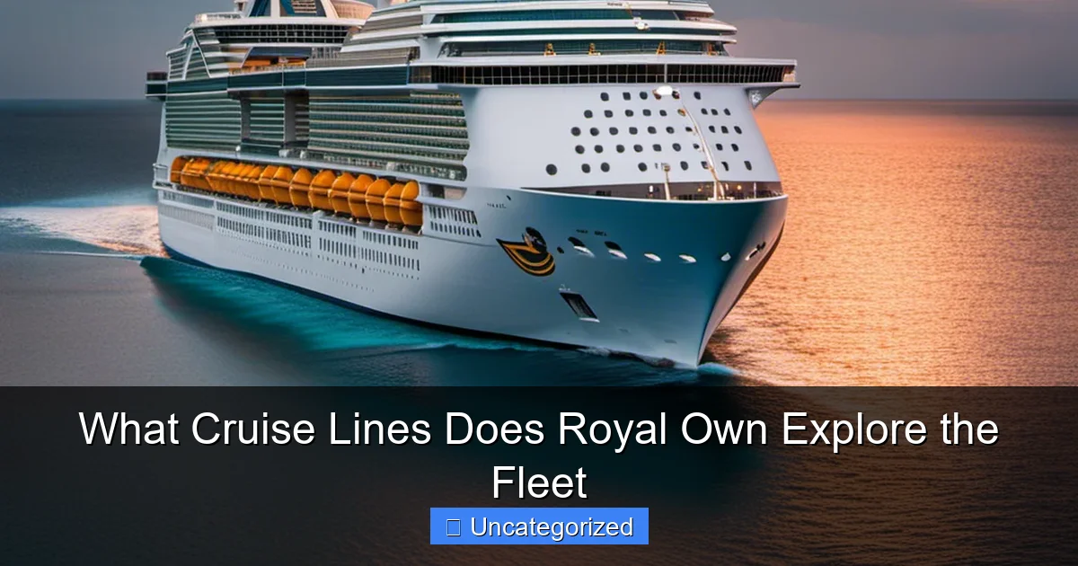 What Cruise Lines Does Royal Own Explore the Fleet