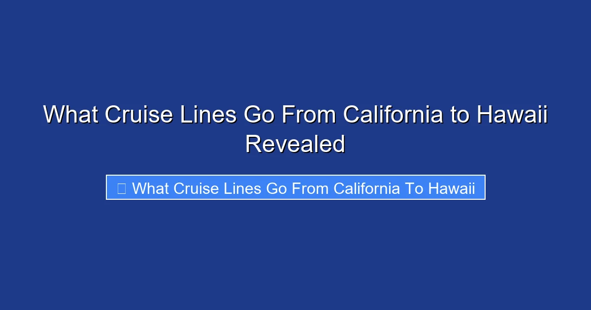 What Cruise Lines Go From California to Hawaii Revealed