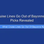 What Cruise Lines Go Out of Bayonne NJ Top Picks Revealed