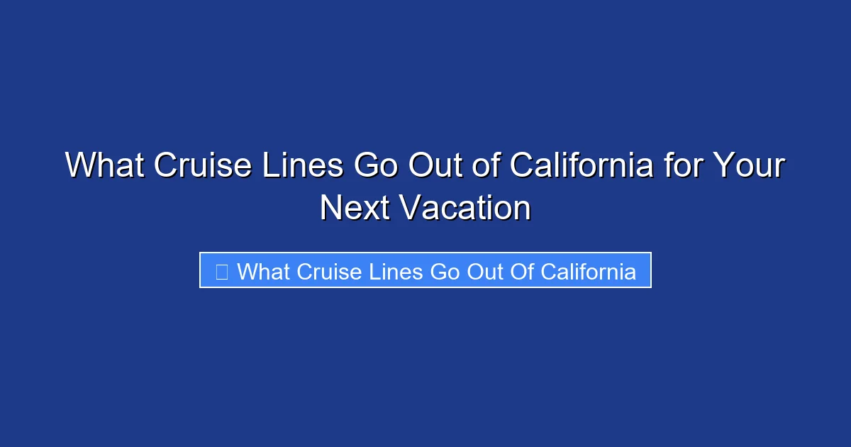 What Cruise Lines Go Out of California for Your Next Vacation