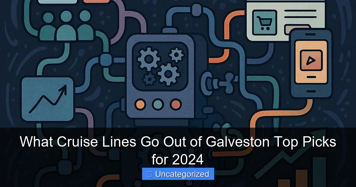 What Cruise Lines Go Out of Galveston Top Picks for 2024