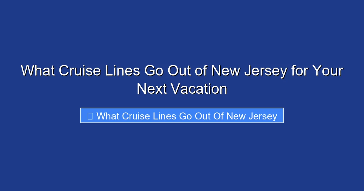 What Cruise Lines Go Out of New Jersey for Your Next Vacation