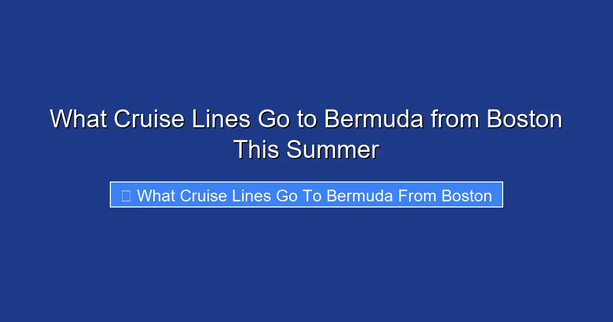 What Cruise Lines Go to Bermuda from Boston This Summer