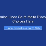 What Cruise Lines Go to Malta Discover Top Choices Here
