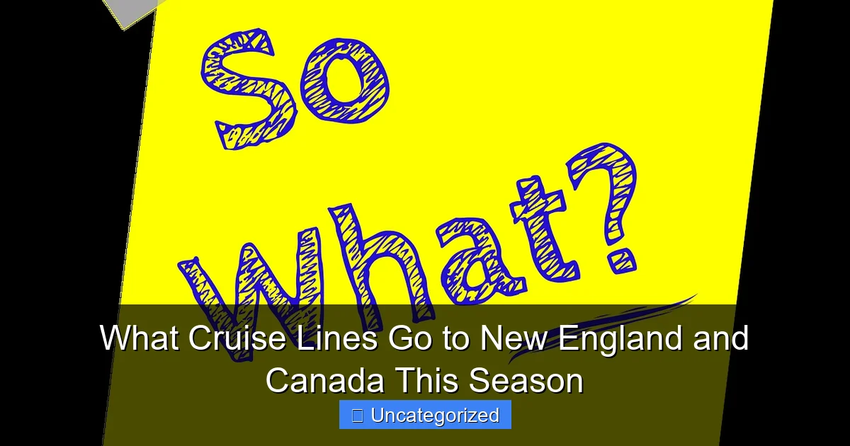 What Cruise Lines Go to New England and Canada This Season