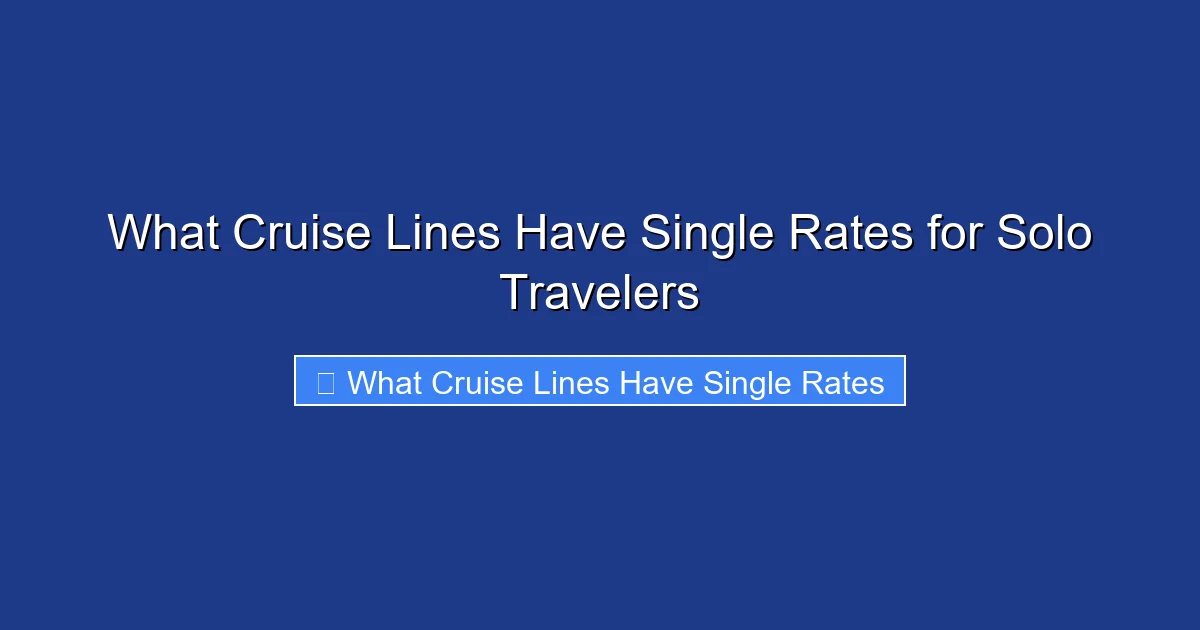 What Cruise Lines Have Single Rates for Solo Travelers