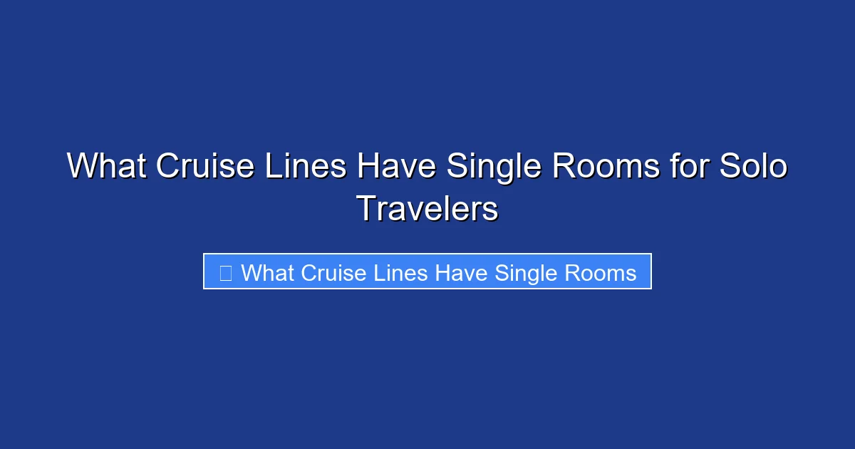 What Cruise Lines Have Single Rooms for Solo Travelers