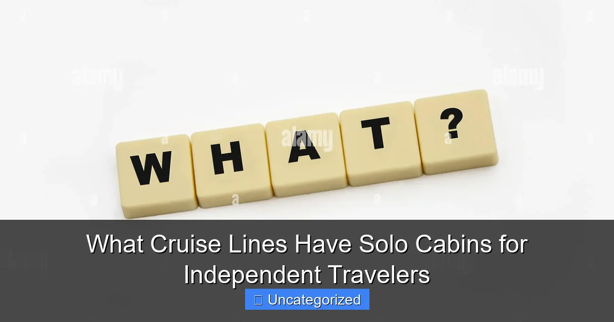 What Cruise Lines Have Solo Cabins for Independent Travelers
