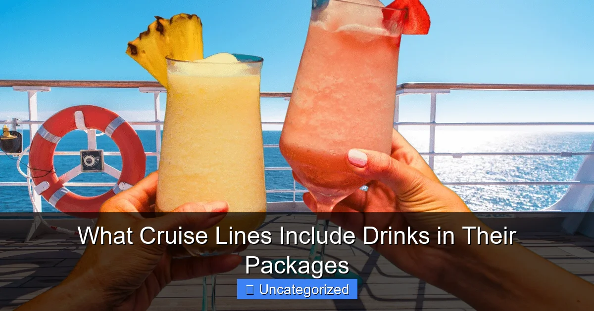 What Cruise Lines Include Drinks in Their Packages