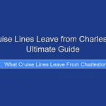What Cruise Lines Leave from Charleston Your Ultimate Guide
