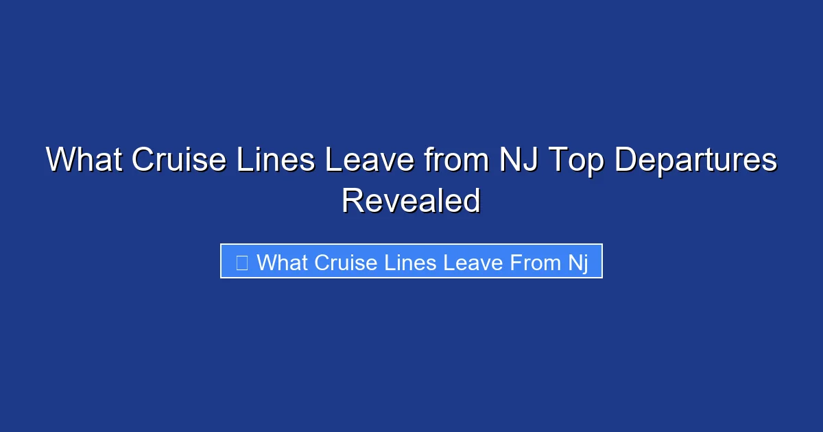 What Cruise Lines Leave from NJ Top Departures Revealed