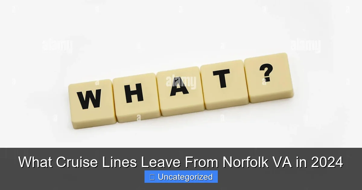 What Cruise Lines Leave From Norfolk VA in 2024