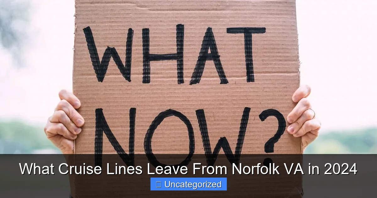 What Cruise Lines Leave From Norfolk VA in 2024