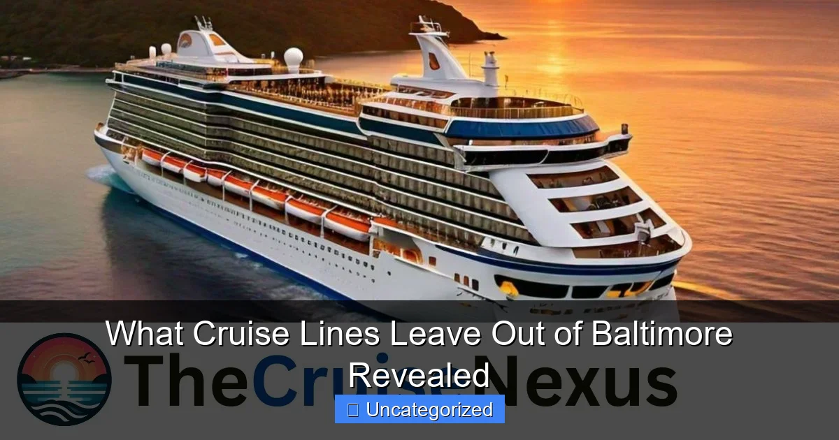 What Cruise Lines Leave Out of Baltimore Revealed
