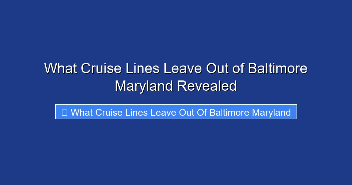 What Cruise Lines Leave Out of Baltimore Maryland Revealed