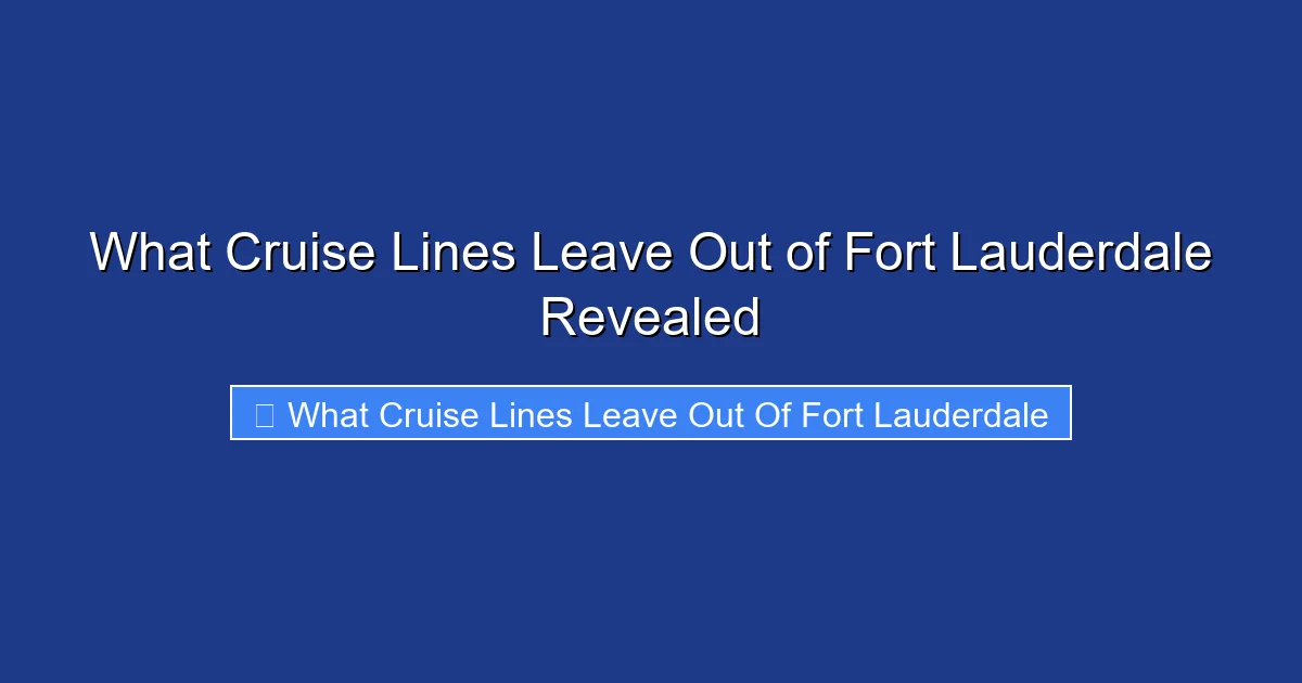 What Cruise Lines Leave Out of Fort Lauderdale Revealed